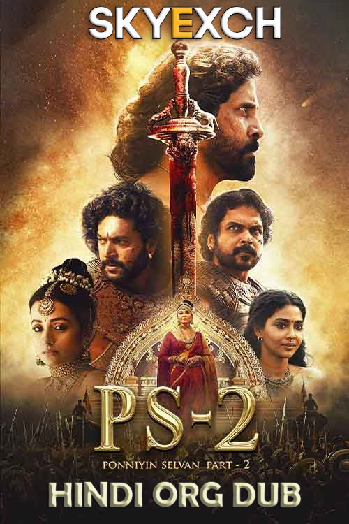 Ponniyin Selvan Part 2 Two 2023 Hindi Dubbed Full Movie